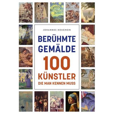 Berühmte Gemälde, Gebundene Ausgabe von Johannes Rougnon, Petersberg Verlag, 978-3-7553-0055-7