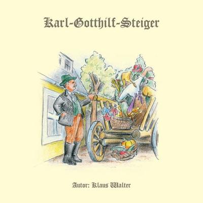 Karl Gotthilf Steiger - Klaus Walter, Audio, 9783962463038
