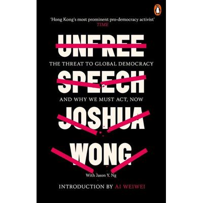 Unfree Speech, Taschenbuch von Jason Y. Ng,Joshua Wong, Vermilion, 978-0-7535-5479-1