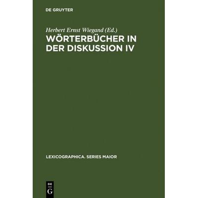 Wörterbücher in der Diskussion IV, Gebundene Ausgabe von Herbert E. Wiegand, De Gruyter, 978-3-484-39100-0