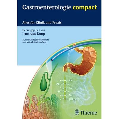 Gastroenterologie compact, Taschenbuch von Irmtraut Koop, Thieme, 978-3-13-126313-1