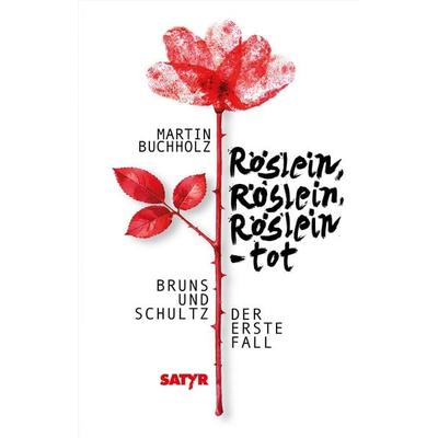 Röslein, Röslein - tot, Gebundene Ausgabe von Martin Buchholz, Satyr, 978-3-910775-63-3