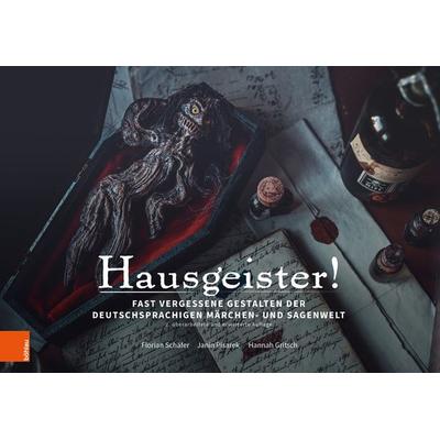 Hausgeister!, Gebundene Ausgabe von Florian Schäfer,Janin Pisarek,Hannah Gritsch, Böhlau Köln, 978-3-412-53123-2