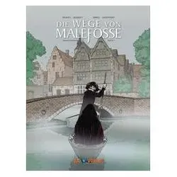 Die Wege von Malefosse Gesamtausgabe 7, Belletristik von Francois Dermaut, Daniel Bardet, Brice Goepfert