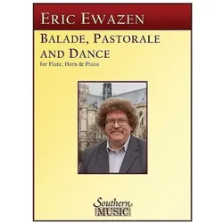 Ballade Pastorale and Dance: Flute, Horn and Piano, Fachbücher von Eric Ewazen