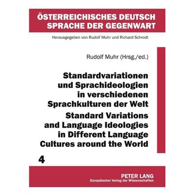 Standardvariationen und Sprachideologien in verschiedenen Sprachkulturen der Welt- Standard Variations and Language Ideologies in Different Language