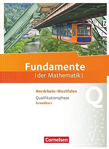 Fundamente der Mathematik - Nordrhein-Westfalen - Qualifikationsphase - Grundkurs: Schülerbuch - Preis vom 09.10.2026 07:28:09 h