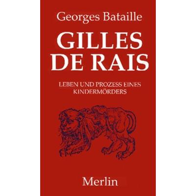 Gilles de Rais, Taschenbuch von Georges Bataille, Merlin, 978-3-87536-332-6