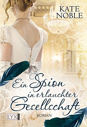 Kate Noble - Ein Spion in erlauchter Gesellschaft (Blue Raven, Band 1) - Preis vom 15.10.2026 23:06:25 h