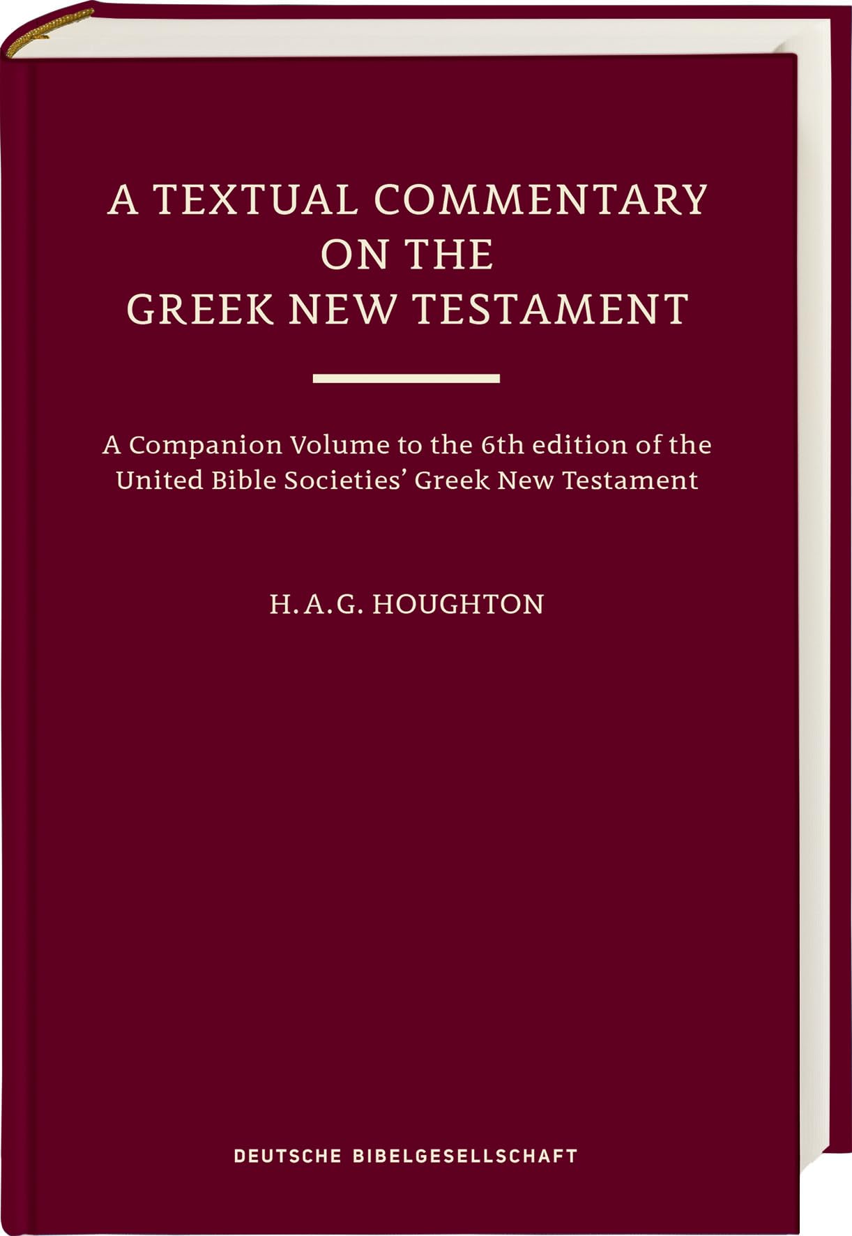 Hugh Houghton - A Textual Commentary on the Greek New Testament, Revised Edition: Based on the Sixth Edition of the Greek New Testament - Preis vom 13.10.2026 11:25:28 h