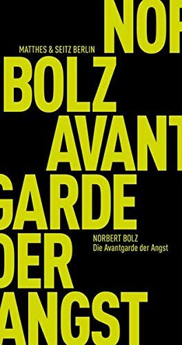 Norbert Bolz - Die Avantgarde der Angst (Fröhliche Wissenschaft) - Preis vom 09.10.2026 07:28:09 h