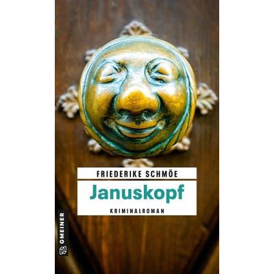 Januskopf, Taschenbuch von Friederike Schmöe, Gmeiner-Verlag, 978-3-8392-0141-1