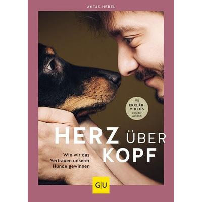 Herz über Kopf, Gebundene Ausgabe von Antje Hebel, Gräfe und Unzer Verlag GmbH, 978-3-8338-8487-0