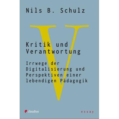 Kritik und Verantwortung, Taschenbuch von Nils B. Schulz, Claudius, 978-3-532-62887-4