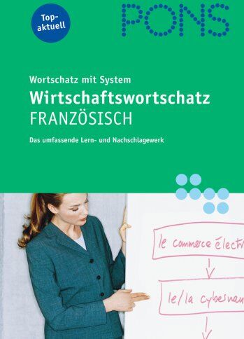 Sabine Chabas - PONS Wirtschaftswortschatz Französisch: Wortschatz mit System. Das umfassende Lern- und Nachschlagewerk - Preis vom 10.10.2026 11:48:34 h