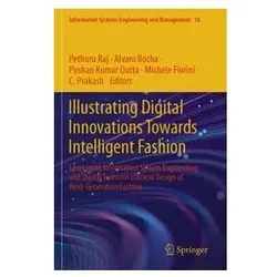 Illustrating Digital Innovations Towards Intelligent Fashion, Fachbücher von Pethuru Raj, C. Prakash, Michele Fiorini, Pushan Kumar Dutta, Alvaro Rocha