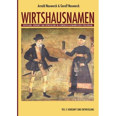 Wirtshausnamen, Taschenbuch von Arnold Nauwerck,Gerolf Nauwerck, BoD – Books on Demand, 978-3-7481-0346-2