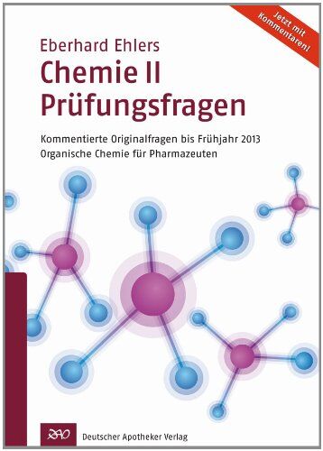 Eberhard Ehlers - Chemie II - Prüfungsfragen: Kommentierte Originalfragen bis Frühjahr 2013Organische Chemie für Pharmazeutenfür Pharmazeuten - Preis vom 07.10.2026 11:45:10 h