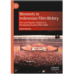 Moments in Indonesian Film History, Fachbücher von David Hanan