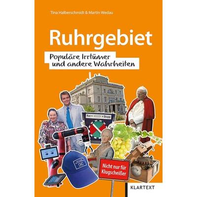 Ruhrgebiet, Taschenbuch von Tina Halberschmidt,Martin Wedau, Klartext, 978-3-8375-2383-6