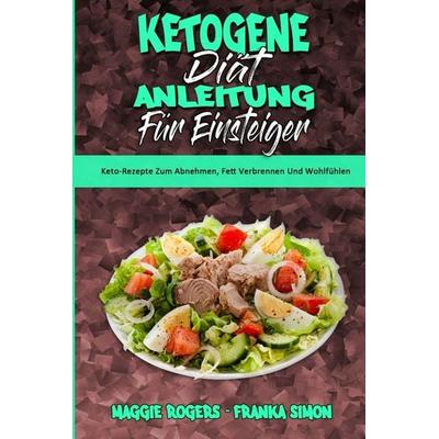 Ketogene Diät Anleitung Für Einsteiger, Taschenbuch von Maggie Rogers,Franka Simon, Maggie Rogers - Franka Simon, 978-1-80297-877-3