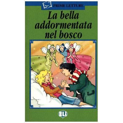 La bella addormentata nel bosco, m. Audio-CD, Taschenbuch von , ELI, European Language Institute, 978-88--8148542-0