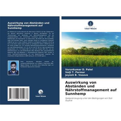 Auswirkung von Abständen und Nährstoffmanagement auf Sunnhemp, Taschenbuch von Varunkumar D. Patel,Valji T. Parmar,Jayesh B. Vasave, Verlag Unser