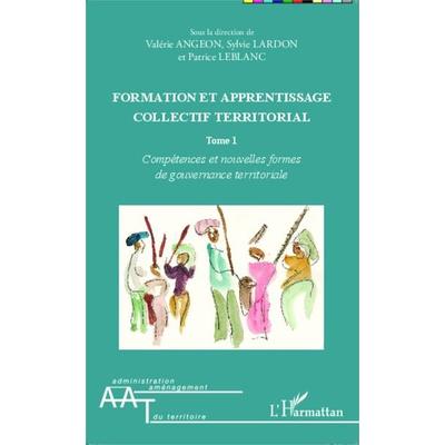 Formation et apprentissage collectif territorial (Tome 1), Taschenbuch von Valérie Angeon,Sylvie Lardon,Patrice Leblanc, Editions L'Harmattan;