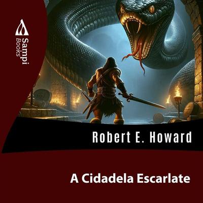 A Cidadela Escarlate - Robert E. Howard, Audio, 9786585934756