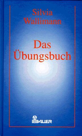 Silvia Wallimann - Das Übungsbuch - Preis vom 05.10.2026 03:47:11 h