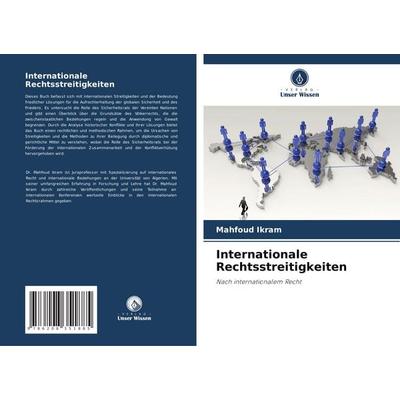 Internationale Rechtsstreitigkeiten, Taschenbuch von Mahfoud Ikram, Verlag Unser Wissen, 978-620-8-35188-5