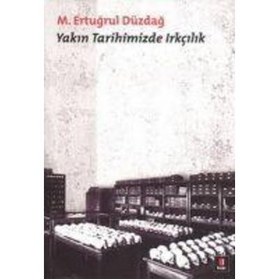 Yakin Tarihimizde Irkcilik, Taschenbuch von M. Ertugrul Düzdag, Kapi Yayinlari