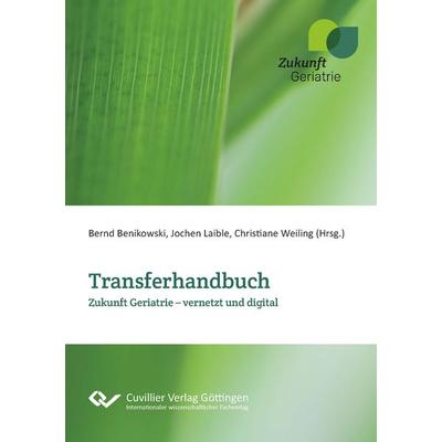 Transferhandbuch Zukunft Geriatrie, Taschenbuch von , Cuvillier Verlag, 978-3-7369-7725-9