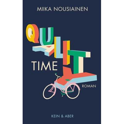 Quality Time, Gebundene Ausgabe von Miika Nousiainen, Kein & Aber, 978-3-0369-5848-4