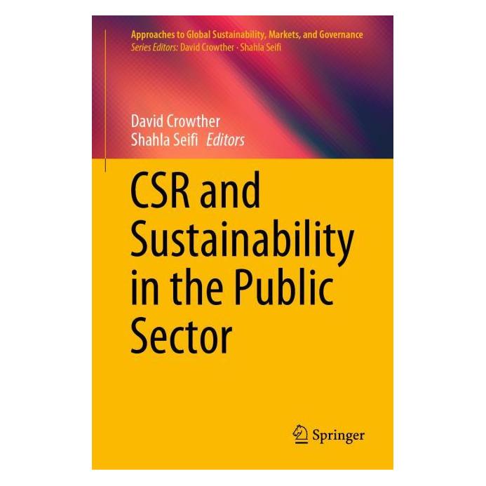 Springer CSR and Sustainability in the Public Sector (Englisch, Hardcover, David Crowther, Shahla Seifi) (71875623)