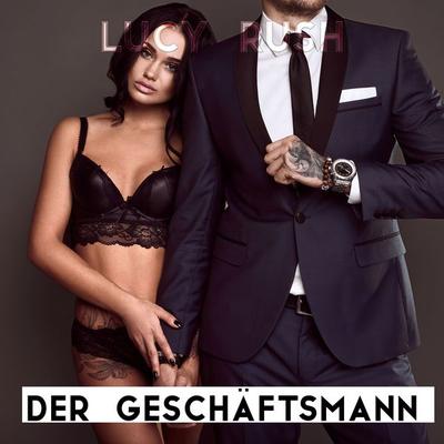 Der Geschäftsmann - Lucy Rush, Audio, 4061707349225