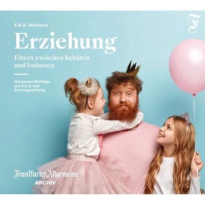 Erziehung - Frankfurter Allgemeine Archiv, Audio, 9783898435765