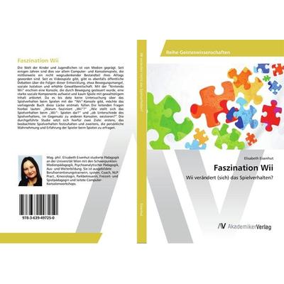 Faszination Wii, Taschenbuch von Elisabeth Eisenhut, AV Akademikerverlag, 978-3-639-49725-0