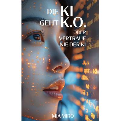 Die KI geht k.o., Taschenbuch von Mia Miro, Verlagshaus Schlosser, 978-3-7581-0083-3