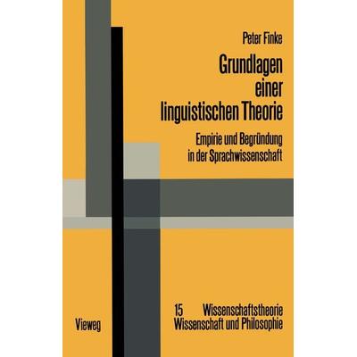 Grundlagen einer linguistischen Theorie, Taschenbuch von Peter Finke, Vieweg & Teubner, 978-3-528-08390-8
