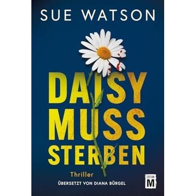 Daisy muss sterben, Taschenbuch von Sue Watson, Edition M, 978-2-496-71758-7
