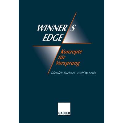 Winner’s Edge — Konzepte für Vorsprung, Taschenbuch von Dietrich Buchner, Betriebswirtschaftlicher Verlag Gabler, 978-3-409-18879-1