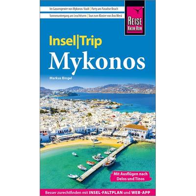 Reise Know-How InselTrip Mykonos mit Ausflug nach Delos und Tínos, Taschenbuch von Markus Bingel, Reise Know-How Verlag Peter Rump GmbH,