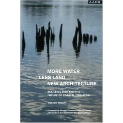 More Water, Less Land, New Architecture, Fachbücher von Weston Wright