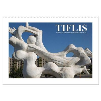 Tiflis - Streifzüge durch die georgische Hauptstadt (Wandkalender 2026 DIN A2 quer), CALVENDO Monatskalender