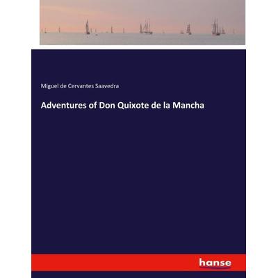Adventures of Don Quixote de la Mancha, Taschenbuch von Miguel de Cervantes Saavedra, Hansebooks, 978-3-348-06659-4