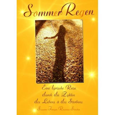 SommerRegen, Taschenbuch von Susanne Imogen Rosanna Sánchez, BoD – Books on Demand, 978-3-7322-4371-6