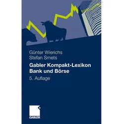 Kompakt-Lexikon Bank und Börse, Fachbücher von Guenter Wierichs, Stefan Smets