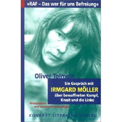 RAF - Das war für uns Befreiung, Taschenbuch von Oliver Tolmein, Konkret Literatur, 978-3-89458-217-3
