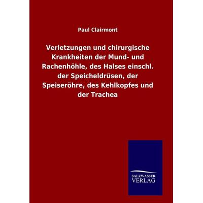 Verletzungen und chirurgische Krankheiten der Mund- und Rachenhöhle, des Halses einschl. der Speicheldrüsen, der Speiseröhre, des Kehlkopfes und der